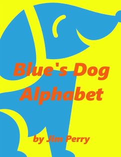 Blue's Alphabet Book - Perry, Jim