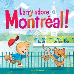 Larry Adore Montréal! - Skewes, John