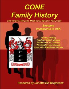 The CONE FAMILY HISTORY and its Variants such as MacCone, Kohn, Koen Coen, etc. - Hill, Lanette