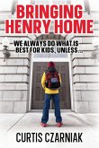 Bringing Henry Home