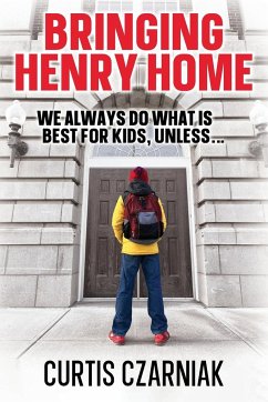 Bringing Henry Home - Czarniak, Curtis