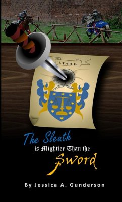 The Sleuth is Mightier Than the Sword - Gunderson, Jessica A.