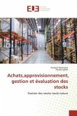 Achats,approvisionnement, gestion et évaluation des stocks