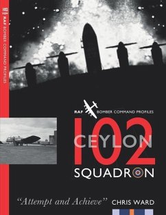 102 (Ceylon) Squadron: RAF Bomber Command Squadron Profiles - Ward, Chris