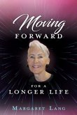 Moving FORWARD FOR A LONGER LIFE