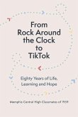 From Rock Around the Clock to Tiktok: Eighty Years of Life, Learning and Hope