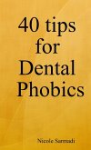 40 tips for Dental Phobics