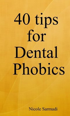 40 tips for Dental Phobics - Sarmadi, Nicole