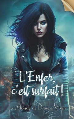 L'Enfer, c'est surfait ! - Vixen, Draven