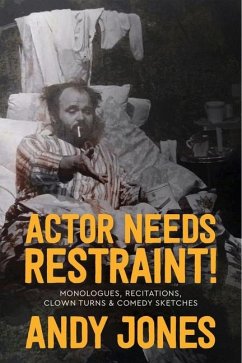 Actor Needs Restraint! - Jones, Andy