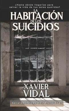 La Habitación de Los Suicidios - Vidal, Xavier