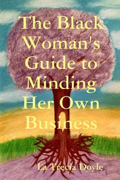 The Black Woman's Guide to Minding Her Own Business - Doyle, La Trecia