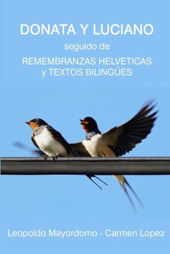 Donata y Luciano, Remembranzas Helvéticas, Textos Bilingües, Memorias y Relatos - Mayordomo, Leopoldo