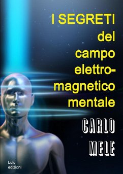 Cover I segreti del campo elettromagnetico-mentale