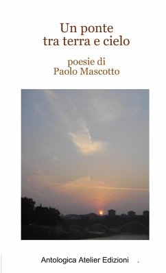 Un ponte tra terra e cielo - Mascotto, Paolo