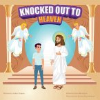 Knocked Out to Heaven