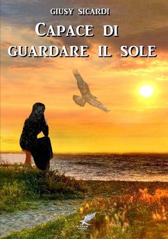 Capace di guardare il sole - Sicardi, Giusy