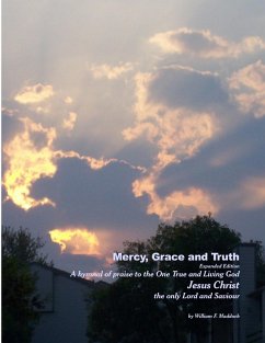 Mercy, Grace and Truth Expanded Edition - Maddock, William F.