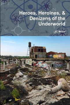 Heroes, Heroines, & Denizens of the Underworld - Miller, Jc