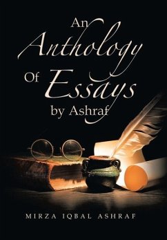 An Anthology of Essays by Ashraf - Ashraf, Mirza Iqbal