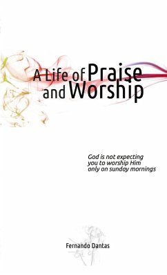 A Life of Praise and Worship - Dantas, Fernando
