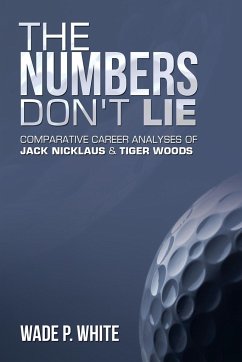 The Numbers Don't Lie - White, Wade P.