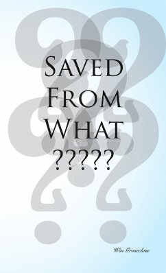 Saved From What? - Groseclose, Win