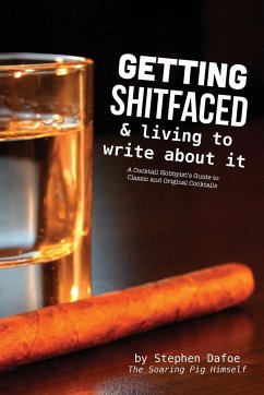 Getting Shitfaced & Living To Write About It - Dafoe, Stephen