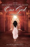 From Multiple Hindu gods to One God: A Girl's Journey