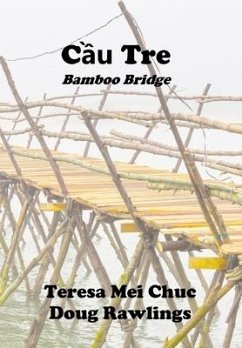 C¿u Tre (Bamboo Bridge) - Chuc, Teresa Mei; Rawlings, Doug