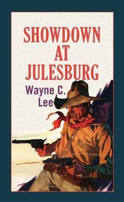 Showdown at Julesburg - Lee, Wayne C.