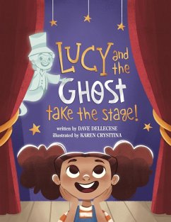 Lucy and the Ghost Take the Stage! - Dellecese, Dave