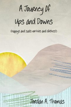 A Journey of Ups and Downs (Happys and Sads not Hills and Ditches) - Thomas, Jordan A