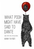 What Pooh Might Have Said To Dante and other futile speculations