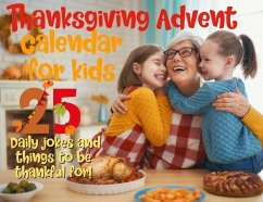 Thanksgiving advent calendar book for kids: Countdown to Thanksgiving with jokes and one thankful thought a day - Flower, Spicy