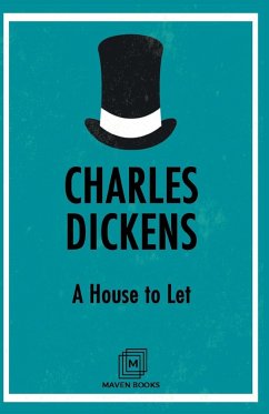 A House to Let - Dickens, Charles