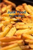 Junk Food for the Soul