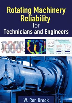 Rotating Machinery Reliability for Technicians and Engineers - Ron Brook, W.