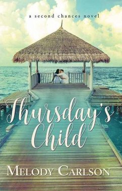 Thursday's Child: A Second Chances Novel - Carlson, Melody