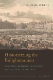 Historicizing the Enlightenment, Volume 1