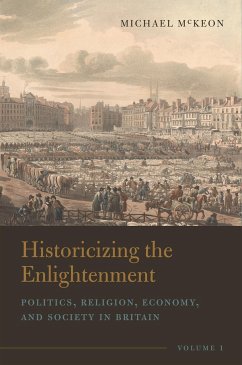 Historicizing the Enlightenment, Volume 1 - Mckeon, Michael