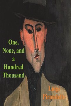 One, None and a Hundred Thousand - Pirandello, Luigi