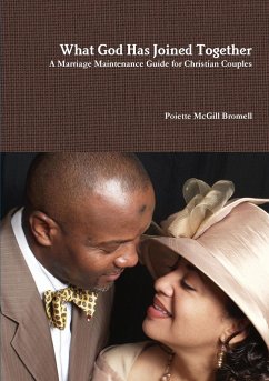 What God Has Joined Together A Marriage Maintenance Guide for Christian Couples - Bromell, Poiette McGill