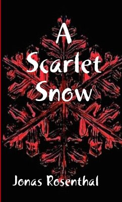 A Scarlet Snow - Rosenthal, Jonas