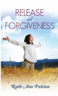 Release and Forgiveness - Polston, Ruth Ann