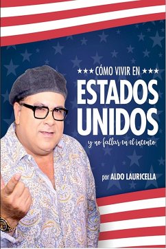 Como Vivir En Los Estados Unidos - Lauricella, Aldo