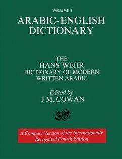 Volume 2: Arabic-English Dictionary: The Hans Wehr Dictionary of Modern Written Arabic. Fourth Edition.