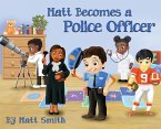 Matt Becomes a Police Officer