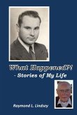What Happened?! - Stories of My Life