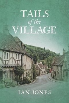 Tails of the Village: Volume 3 - Jones, Ian
